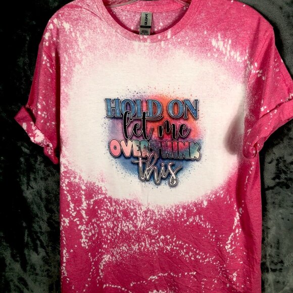 Women’s Funny Shirt Hold On And Let Me Overthink This T Shirt Adult Medium - Picture 2 of 8
